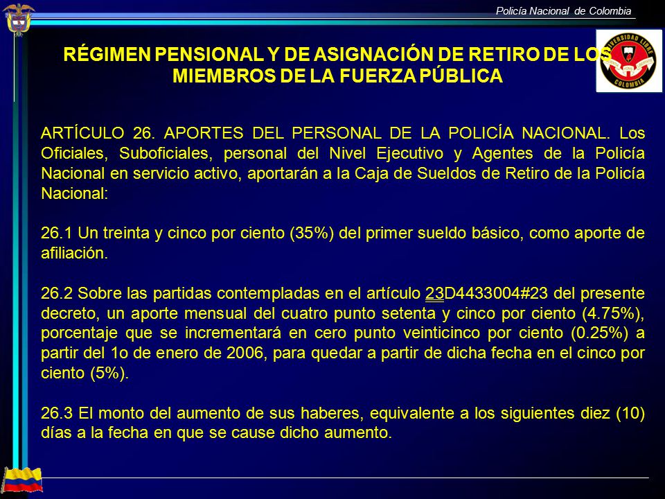 RÉGIMEN PENSIONAL Y DE ASIGNACIÓN DE RETIRO DE LOS MIEMBROS DE LA FUERZA PÚBLICA