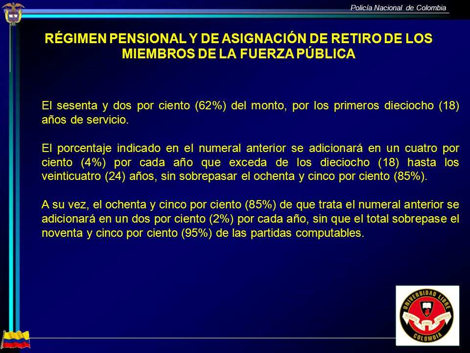 RÉGIMEN PENSIONAL Y DE ASIGNACIÓN DE RETIRO DE LOS MIEMBROS DE LA FUERZA PÚBLICA
