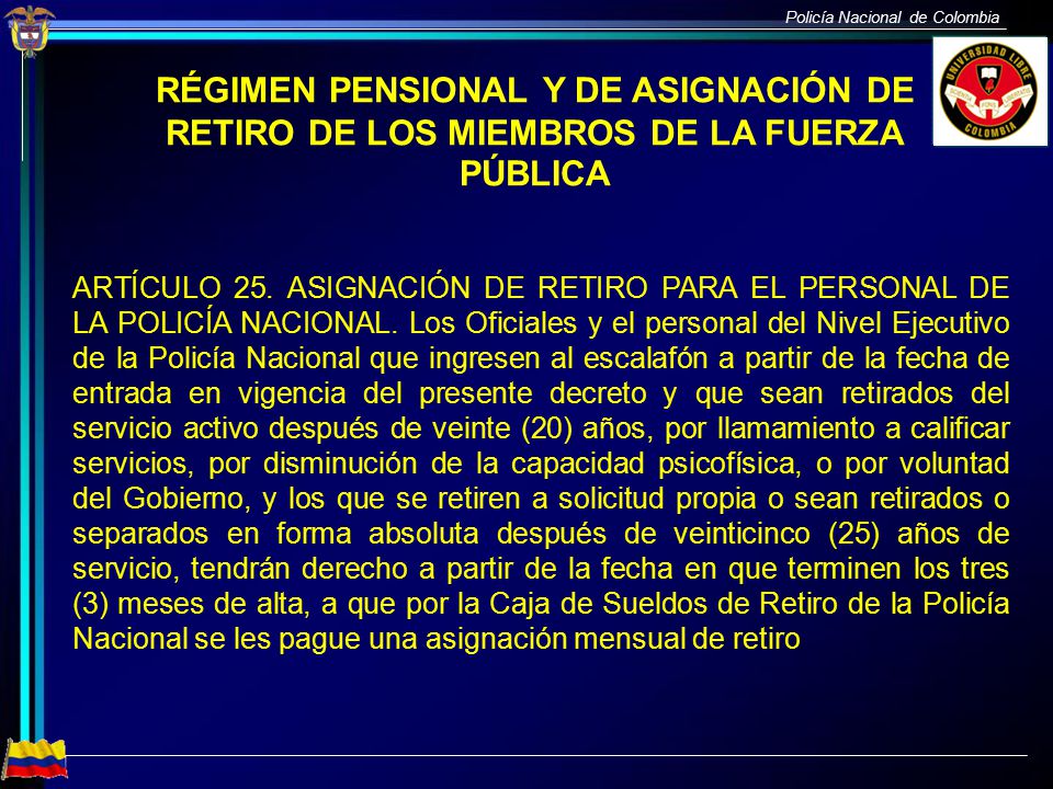 RÉGIMEN PENSIONAL Y DE ASIGNACIÓN DE RETIRO DE LOS MIEMBROS DE LA FUERZA PÚBLICA