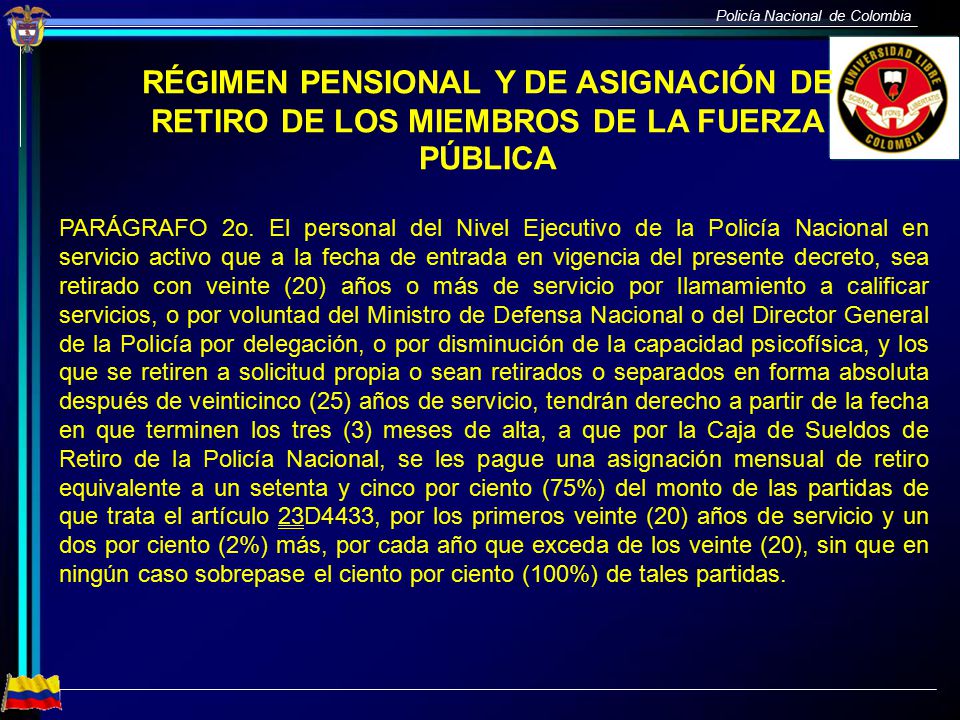 RÉGIMEN PENSIONAL Y DE ASIGNACIÓN DE RETIRO DE LOS MIEMBROS DE LA FUERZA PÚBLICA