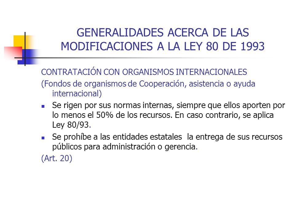 GENERALIDADES ACERCA DE LAS MODIFICACIONES A LA LEY 80 DE 1993