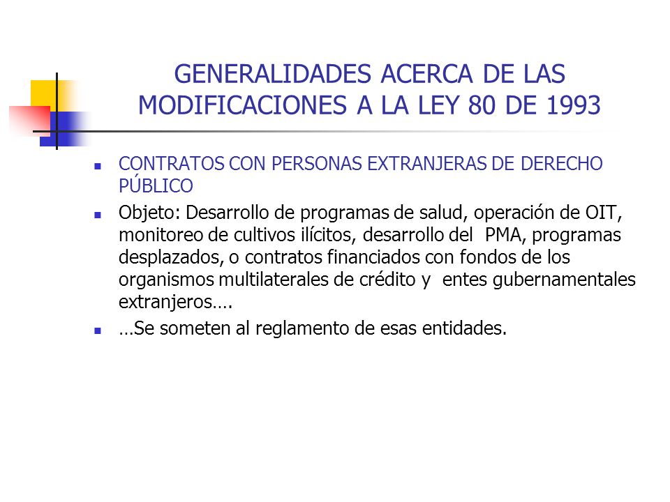 GENERALIDADES ACERCA DE LAS MODIFICACIONES A LA LEY 80 DE 1993