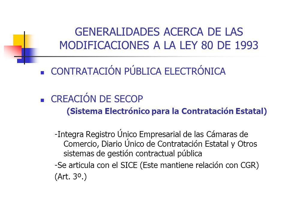 GENERALIDADES ACERCA DE LAS MODIFICACIONES A LA LEY 80 DE 1993
