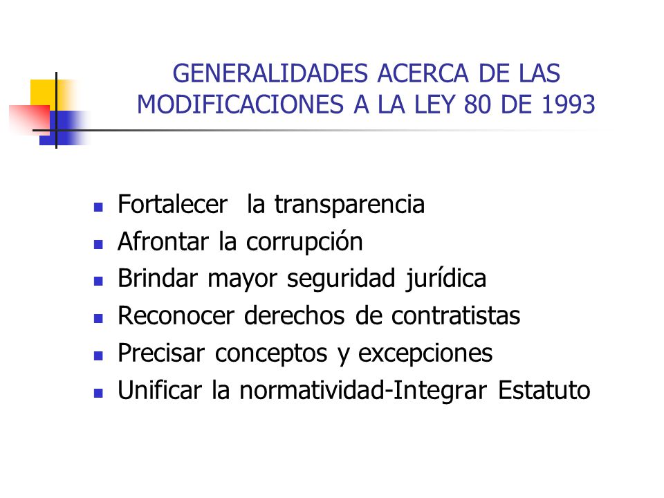 GENERALIDADES ACERCA DE LAS MODIFICACIONES A LA LEY 80 DE 1993
