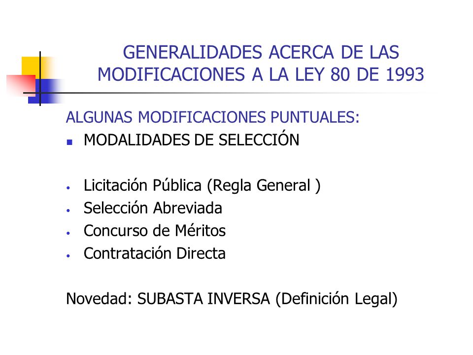 GENERALIDADES ACERCA DE LAS MODIFICACIONES A LA LEY 80 DE 1993