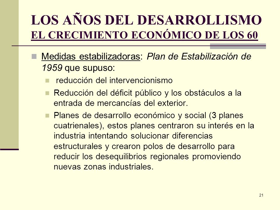 LOS AÑOS DEL DESARROLLISMO EL CRECIMIENTO ECONÓMICO DE LOS 60