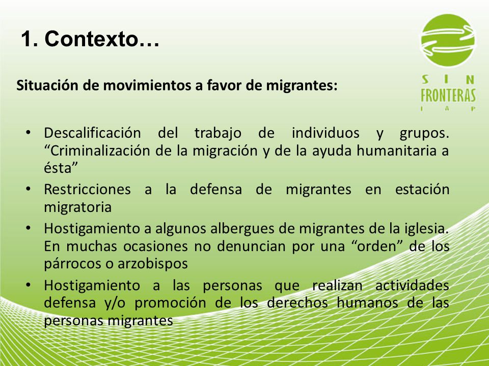 1. Contexto… Situación de movimientos a favor de migrantes: