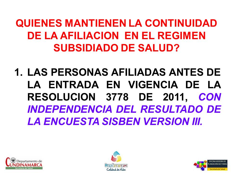 QUIENES MANTIENEN LA CONTINUIDAD DE LA AFILIACION EN EL REGIMEN SUBSIDIADO DE SALUD