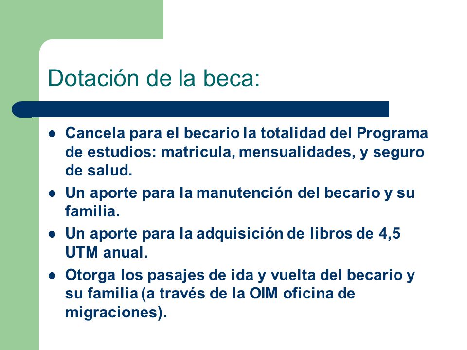 Dotación de la beca: Cancela para el becario la totalidad del Programa de estudios: matricula, mensualidades, y seguro de salud.