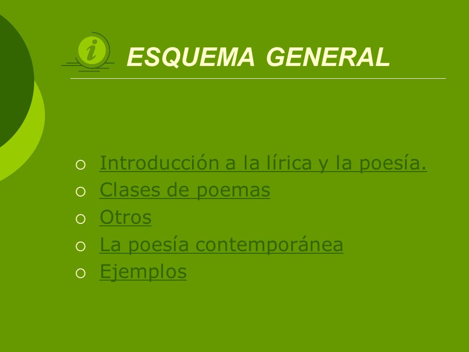 ESQUEMA GENERAL Introducción a la lírica y la poesía. Clases de poemas