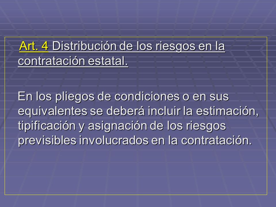 Art. 4 Distribución de los riesgos en la contratación estatal.