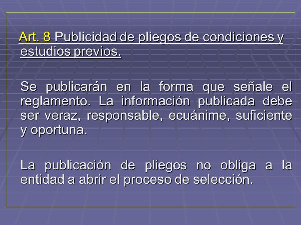 Art. 8 Publicidad de pliegos de condiciones y estudios previos.