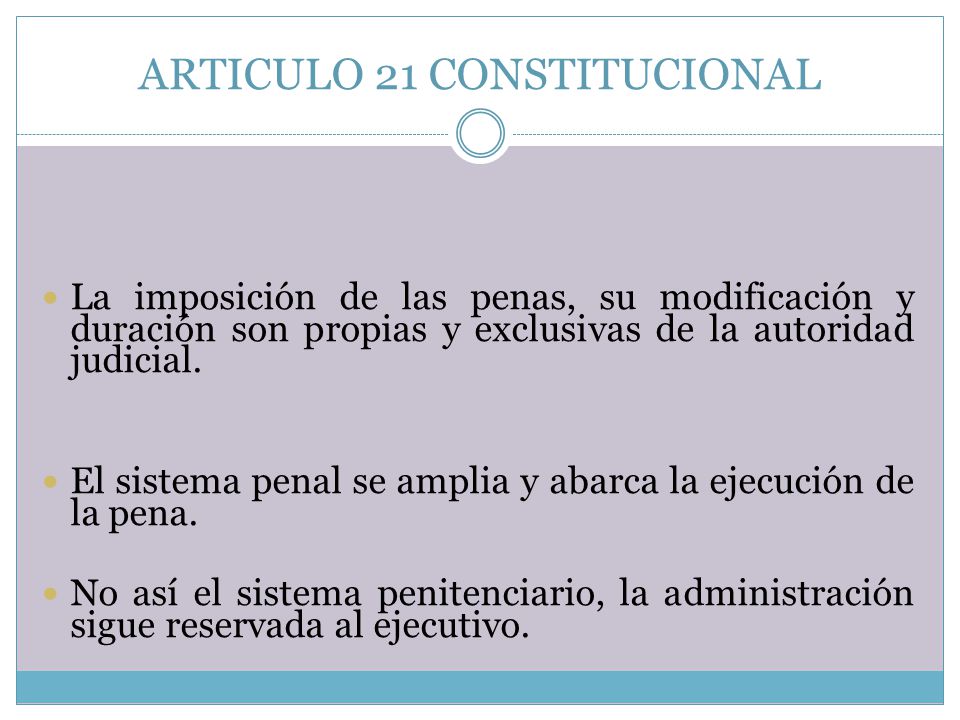 de que nos voz el articulo 21 constitucional resumen