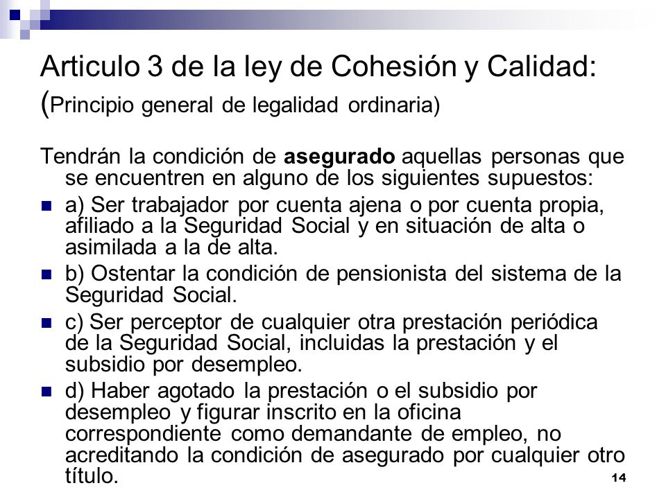 Articulo 3 de la ley de Cohesión y Calidad: (Principio general de legalidad ordinaria)