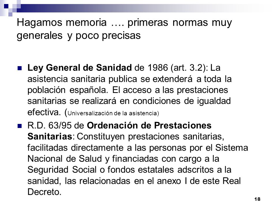 Hagamos memoria …. primeras normas muy generales y poco precisas