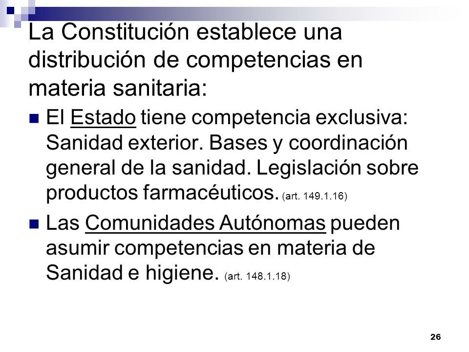 La Constitución establece una distribución de competencias en materia sanitaria: