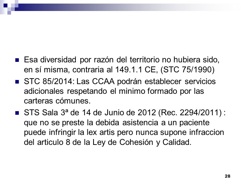 Esa diversidad por razón del territorio no hubiera sido, en sí misma, contraria al CE, (STC 75/1990)