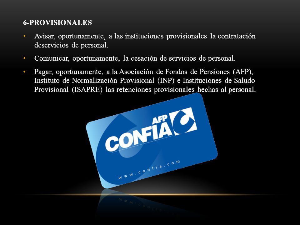 6-PROVISIONALES Avisar, oportunamente, a las instituciones provisionales la contratación deservicios de personal.