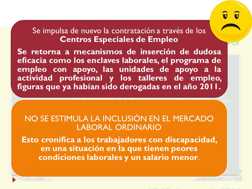 NO SE ESTIMULA LA INCLUSIÓN EN EL MERCADO LABORAL ORDINARIO