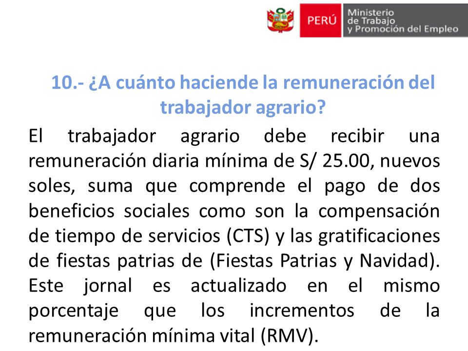 10.- ¿A cuánto haciende la remuneración del trabajador agrario