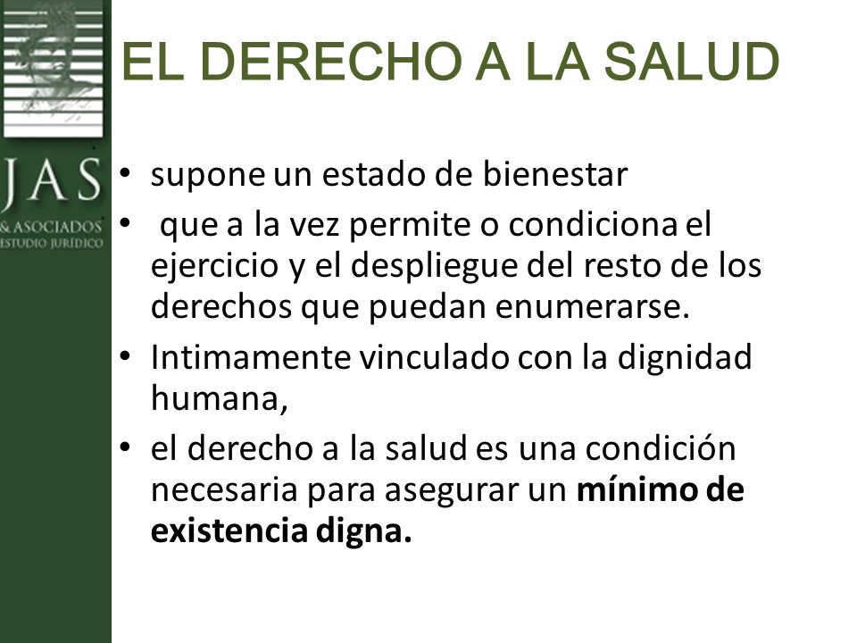 EL DERECHO A LA SALUD supone un estado de bienestar