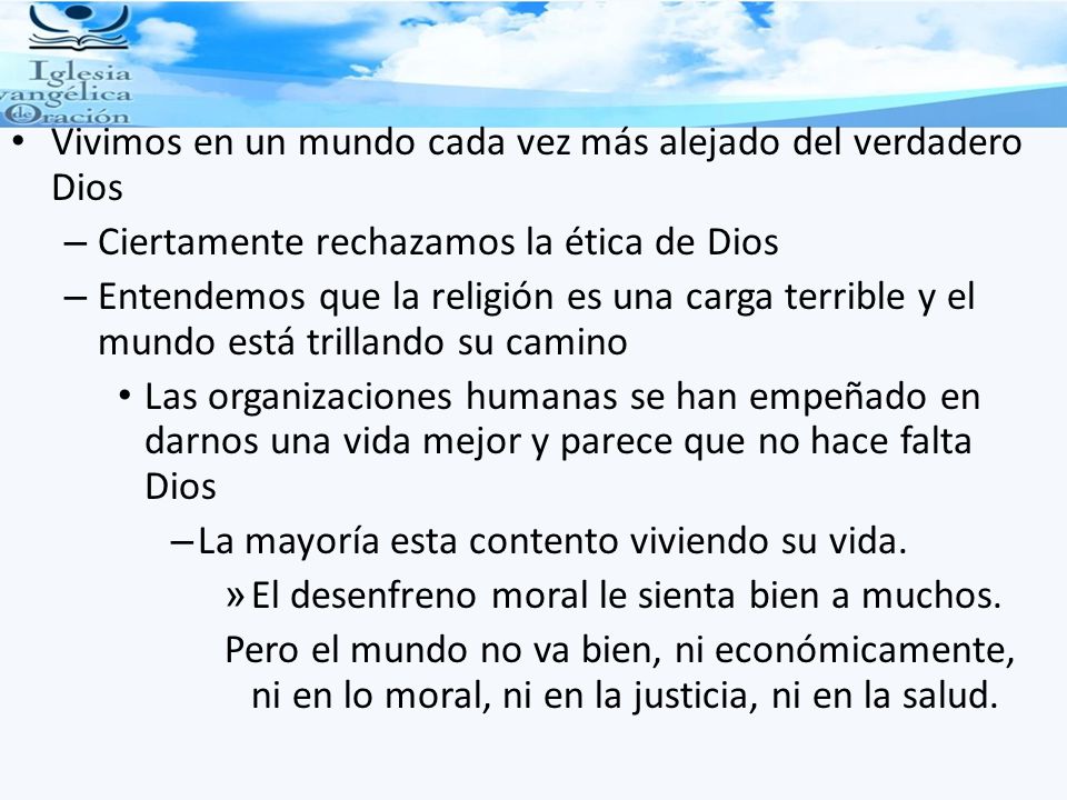 Vivimos en un mundo cada vez más alejado del verdadero Dios