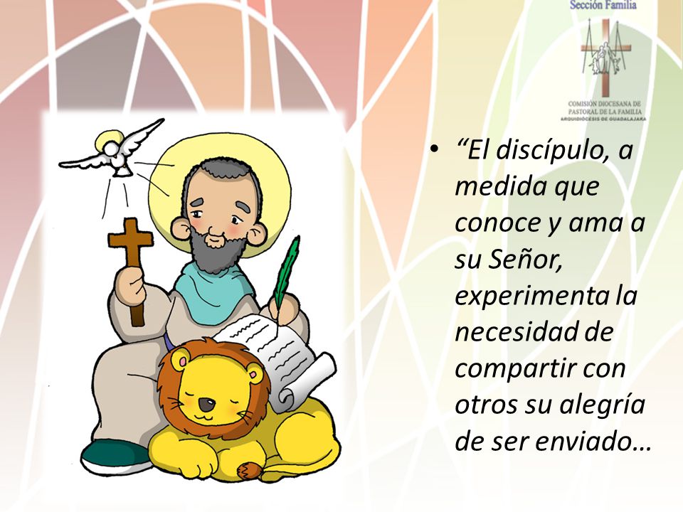 El discípulo, a medida que conoce y ama a su Señor, experimenta la necesidad de compartir con otros su alegría de ser enviado…