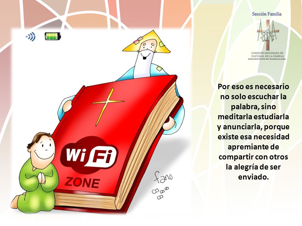 Por eso es necesario no solo escuchar la palabra, sino meditarla estudiarla y anunciarla, porque existe esa necesidad apremiante de compartir con otros la alegría de ser enviado.