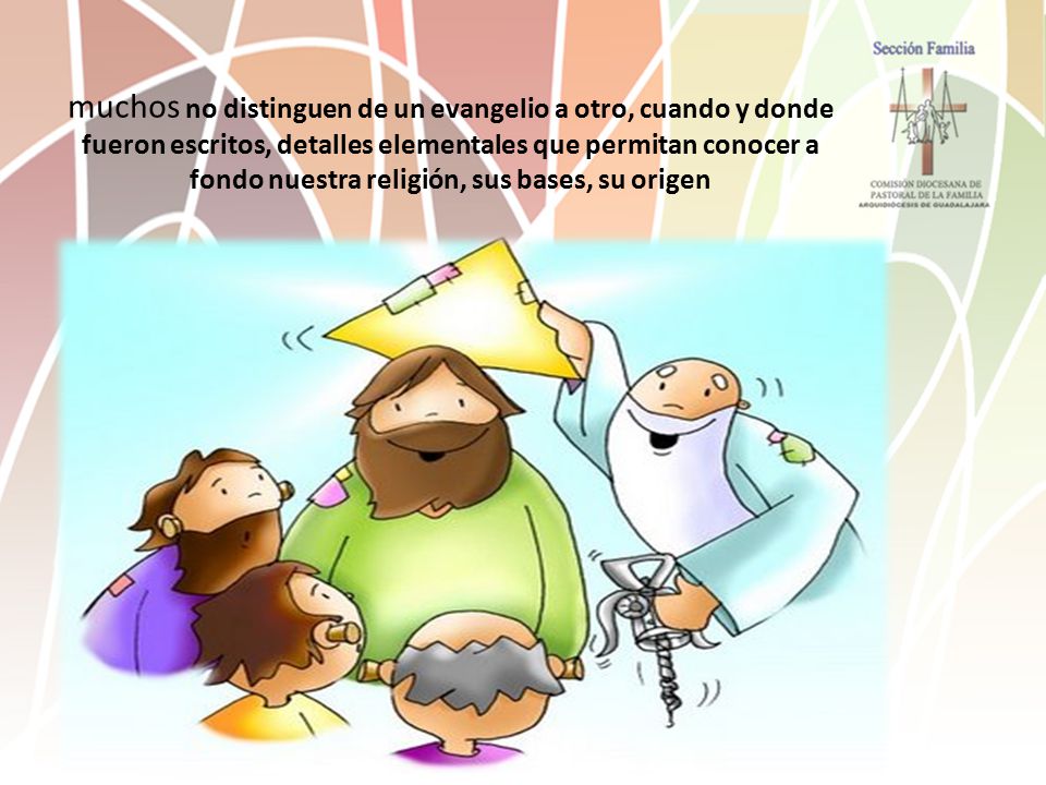 muchos no distinguen de un evangelio a otro, cuando y donde fueron escritos, detalles elementales que permitan conocer a fondo nuestra religión, sus bases, su origen