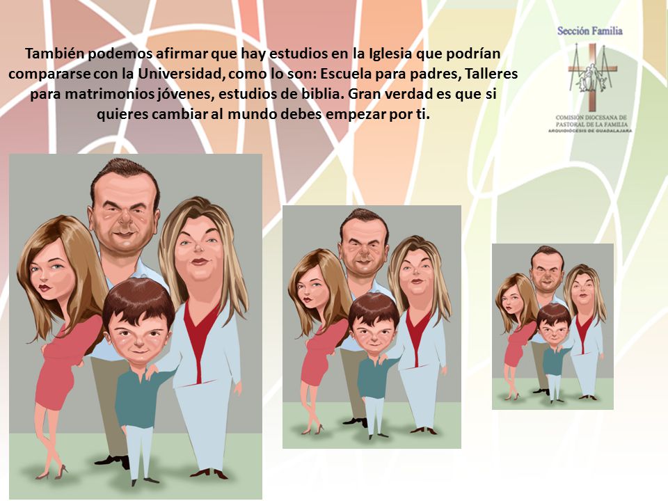 También podemos afirmar que hay estudios en la Iglesia que podrían compararse con la Universidad, como lo son: Escuela para padres, Talleres para matrimonios jóvenes, estudios de biblia.