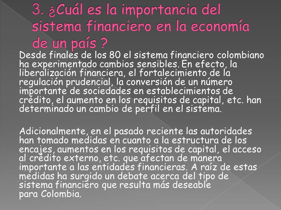 3. ¿Cuál es la importancia del sistema financiero en la economía de un país
