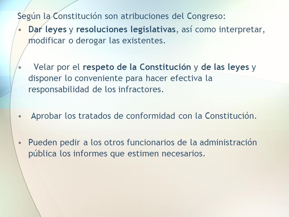 Según la Constitución son atribuciones del Congreso: