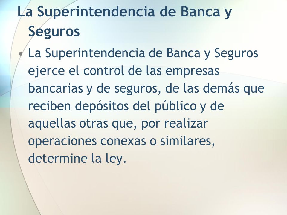 La Superintendencia de Banca y Seguros