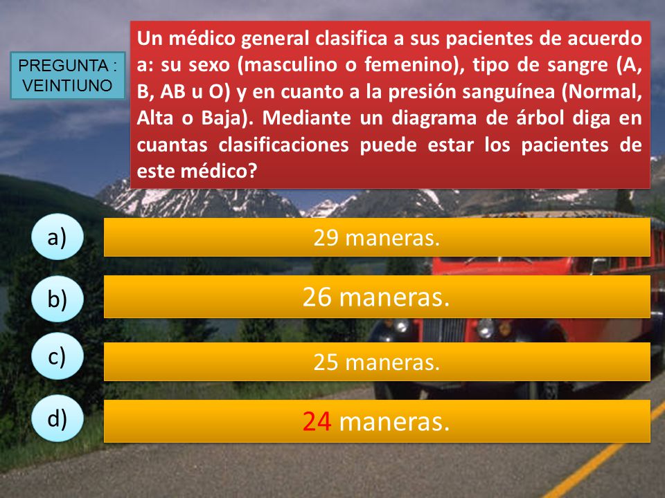 26 maneras. 24 maneras. a) 29 maneras. b) c) 25 maneras. d)