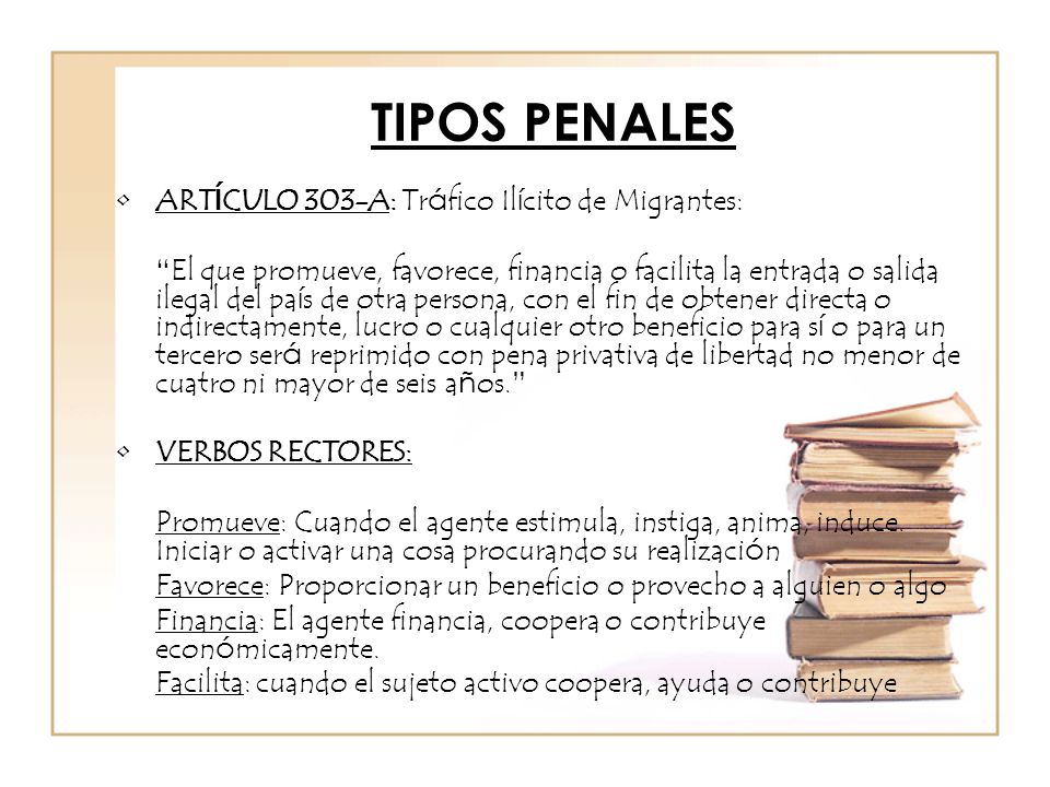 TIPOS PENALES ARTÍCULO 303-A: Tráfico Ilícito de Migrantes: