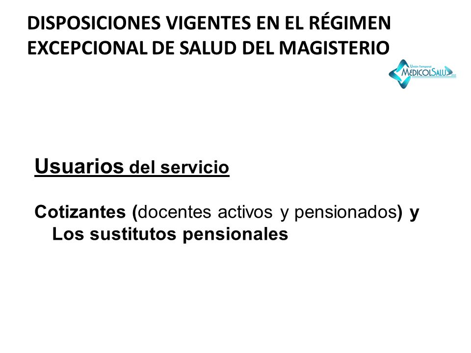 DISPOSICIONES VIGENTES EN EL RÉGIMEN EXCEPCIONAL DE SALUD DEL MAGISTERIO