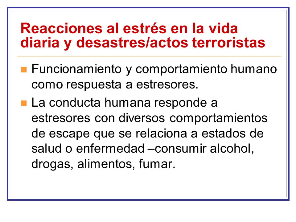 Reacciones al estrés en la vida diaria y desastres/actos terroristas
