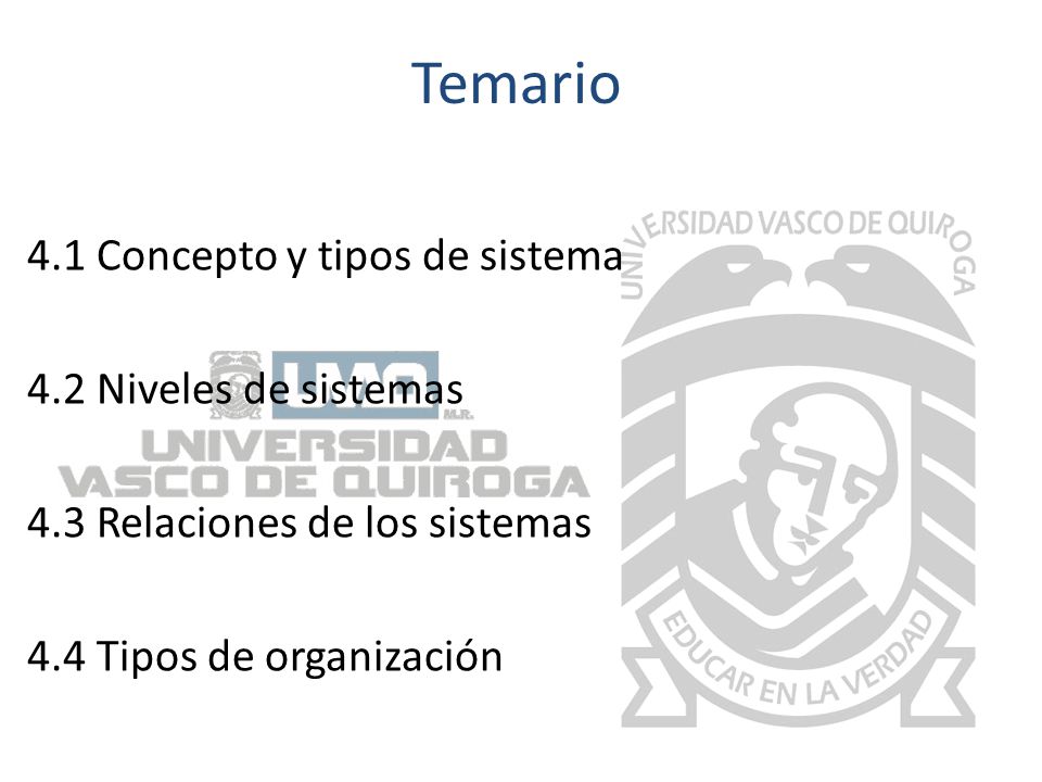 Temario 4.1 Concepto y tipos de sistema 4.2 Niveles de sistemas