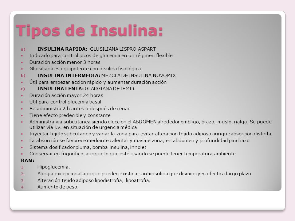 Tipos de Insulina: INSULINA RAPIDA: GLUSILIANA LISPRO ASPART