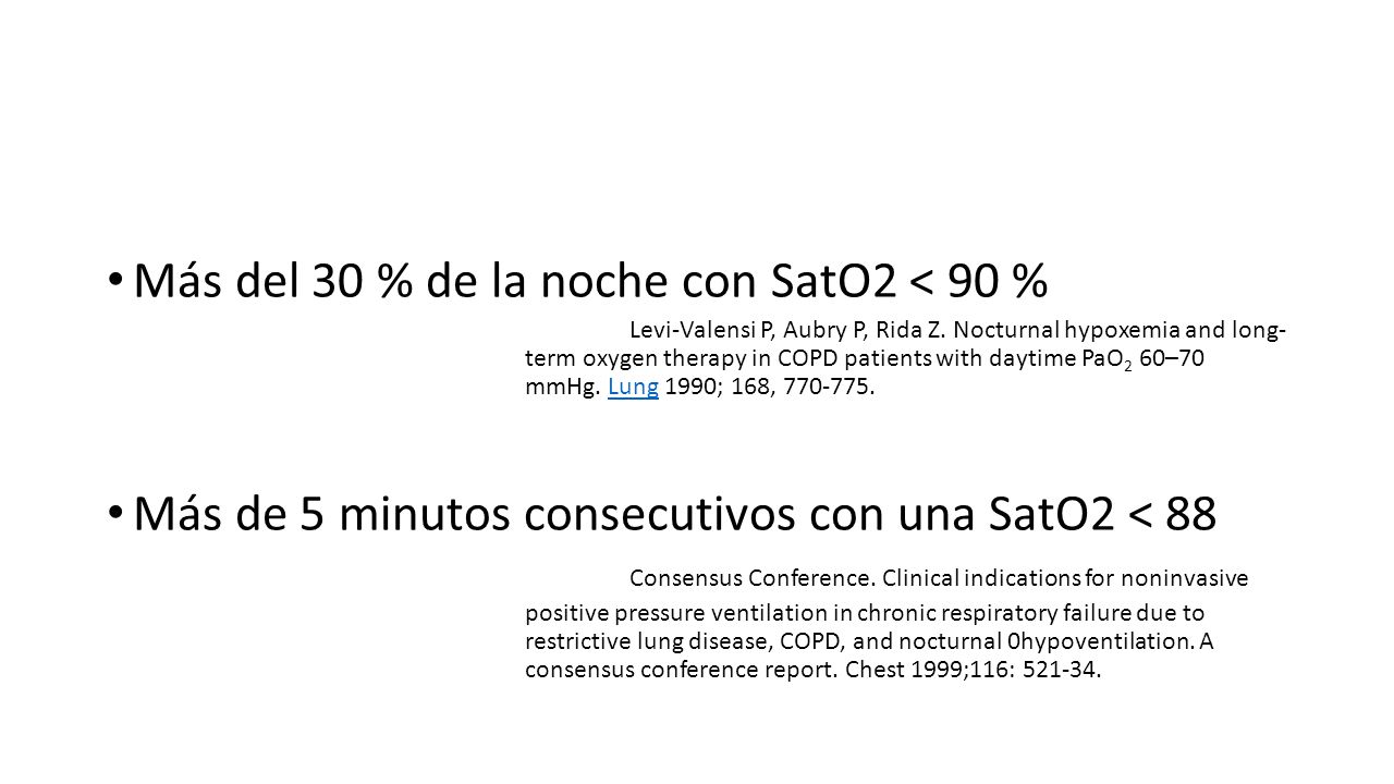 Más del 30 % de la noche con SatO2 < 90 %
