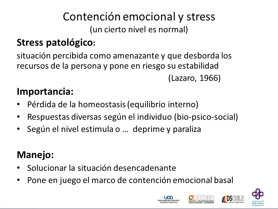 Contención emocional y stress (un cierto nivel es normal)