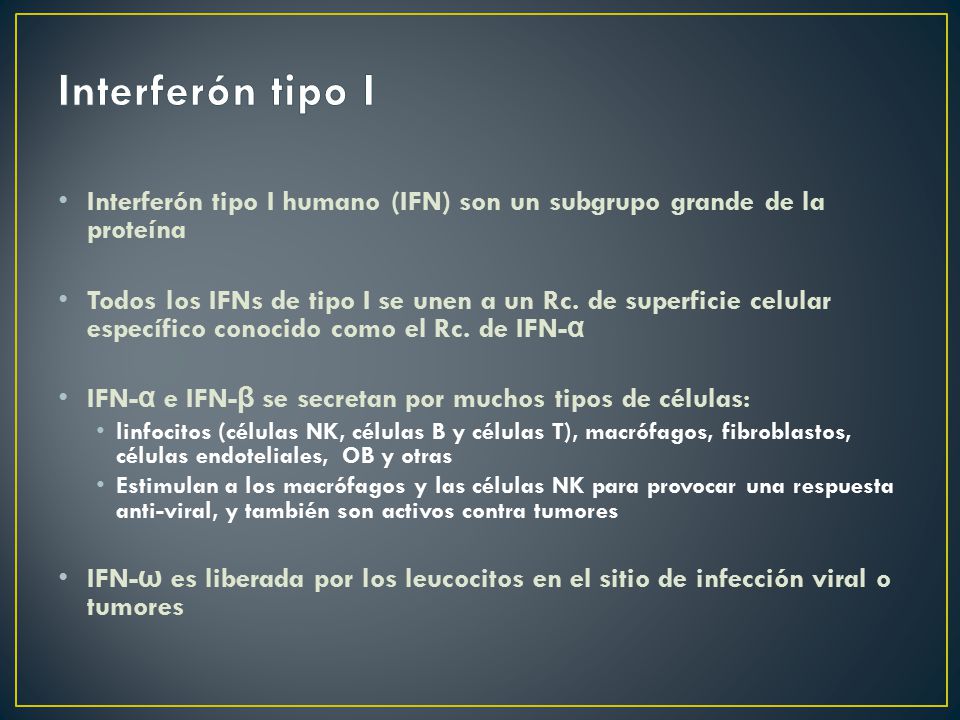 Interferón tipo I Interferón tipo I humano (IFN) son un subgrupo grande de la proteína.