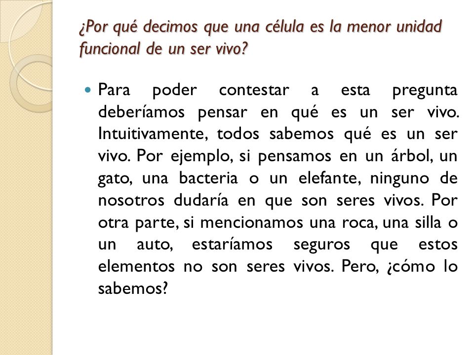¿Por qué decimos que una célula es la menor unidad funcional de un ser vivo