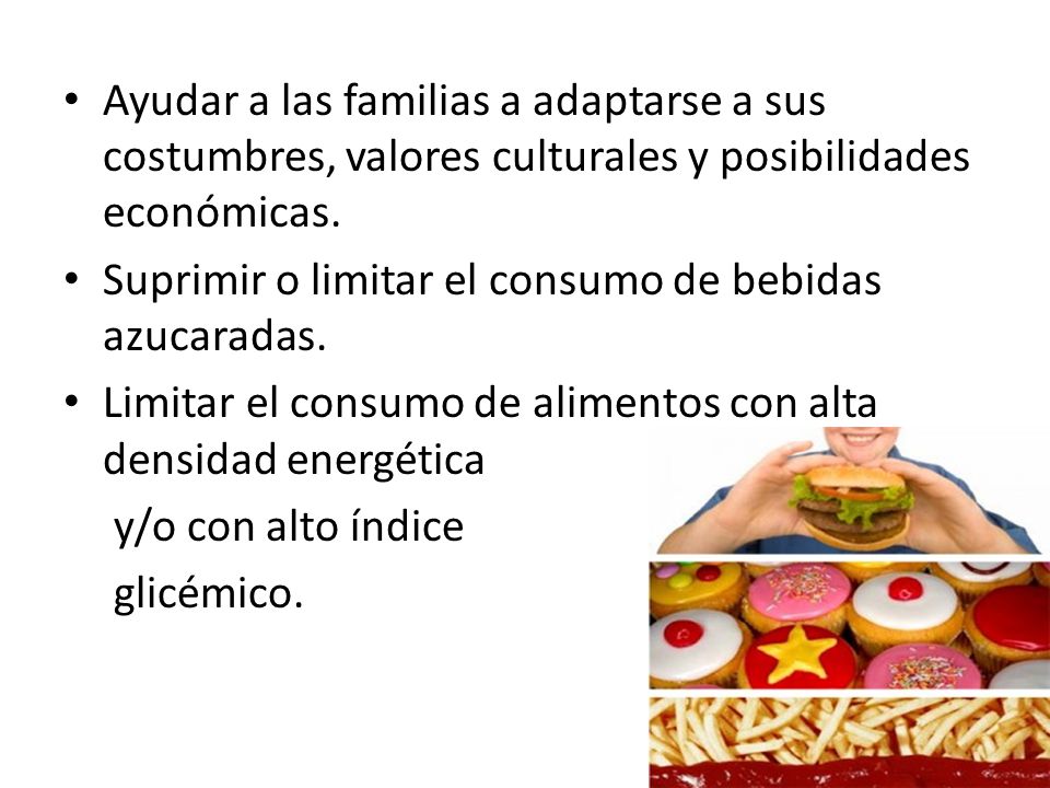 Ayudar a las familias a adaptarse a sus costumbres, valores culturales y posibilidades económicas.