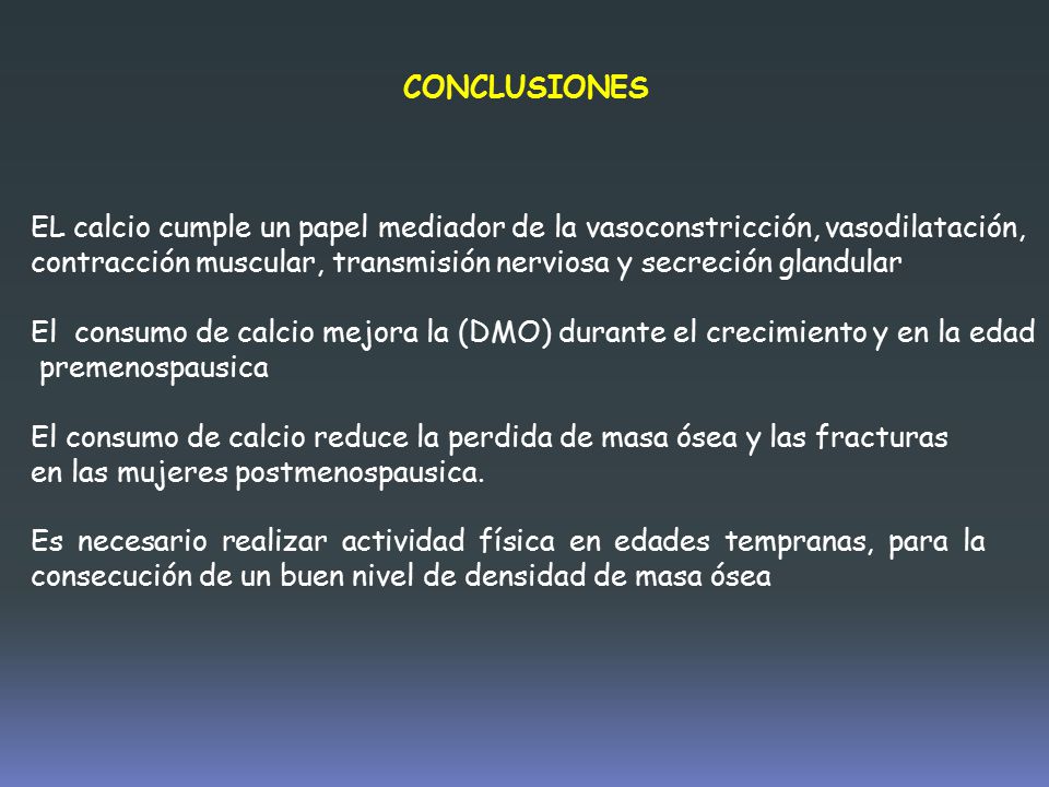 CONCLUSIONES EL calcio cumple un papel mediador de la vasoconstricción, vasodilatación,