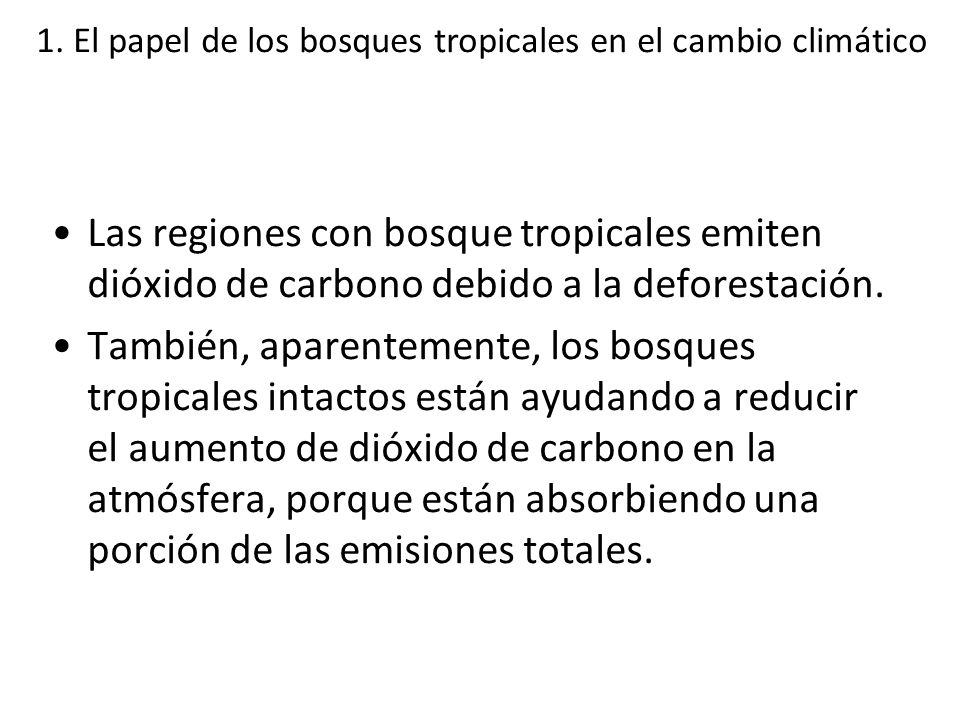 1. El papel de los bosques tropicales en el cambio climático