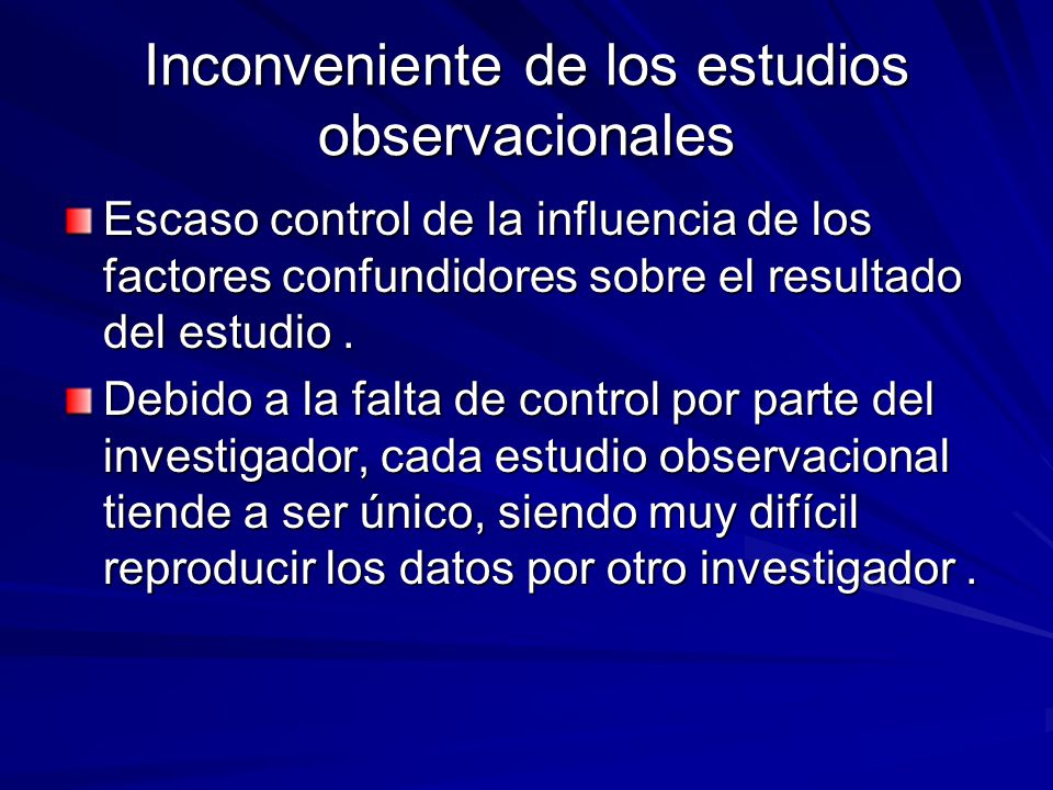 Inconveniente de los estudios observacionales