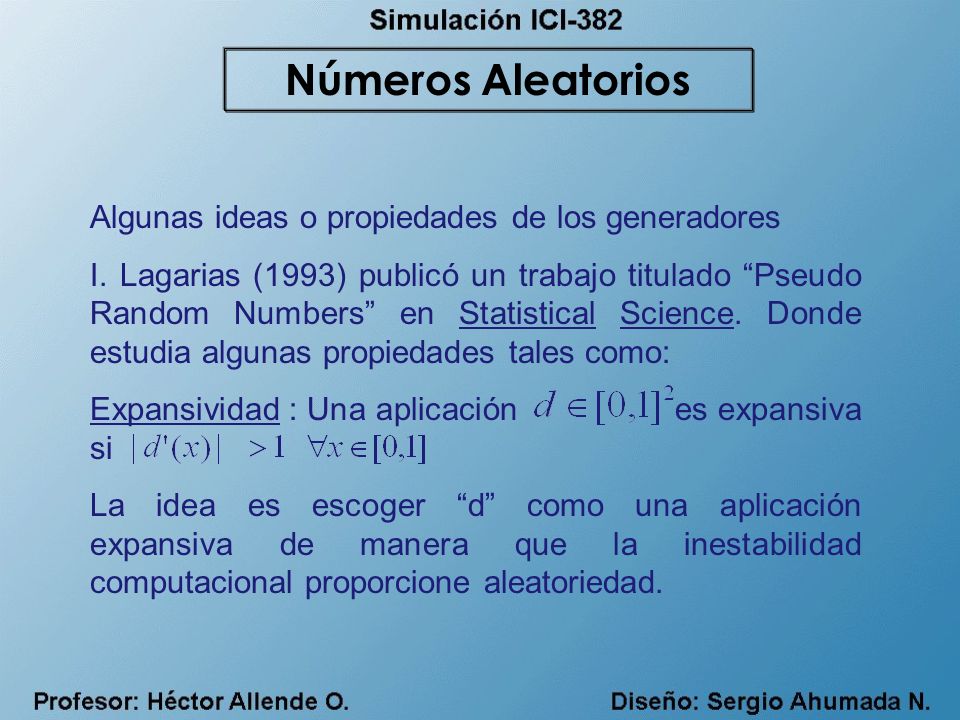 Números Aleatorios Algunas ideas o propiedades de los generadores