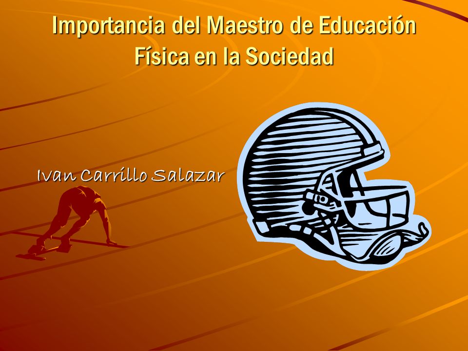 Importancia del Maestro de Educación Física en la Sociedad