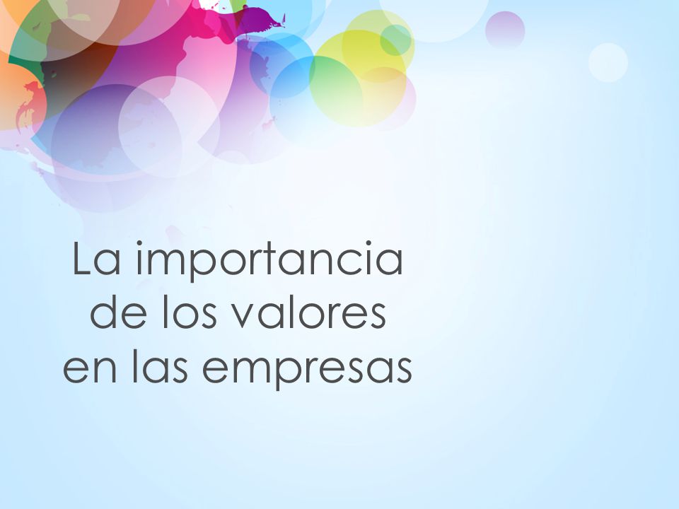 La importancia de los valores en las empresas